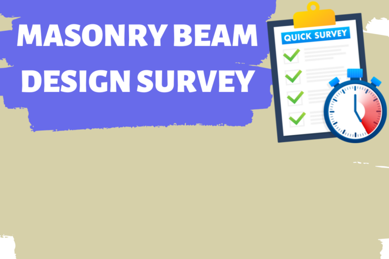Share Your Expertise: Masonry Beam Design Survey